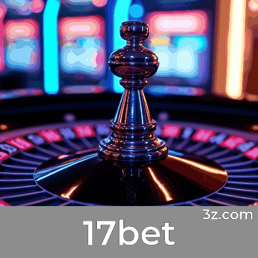 17bet: Plataforma com bônus incríveis para jogadores brasileiros